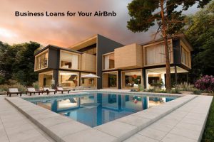 Business Loans for Your AirBnb