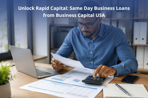 Same Day Business Loans from Business Capital USA